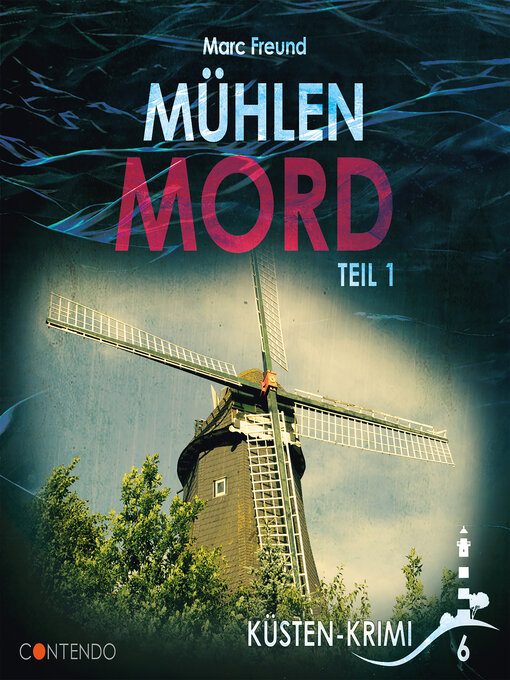 Title details for Mühlenmord Teil 1 by Marc Freund - Available